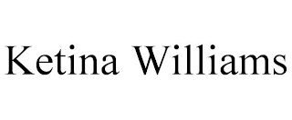 KETINA WILLIAMS
