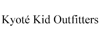 KYOTÉ KID OUTFITTERS