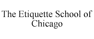 THE ETIQUETTE SCHOOL OF CHICAGO