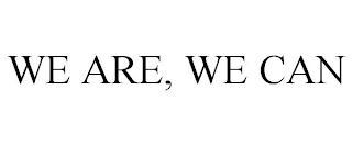 WE ARE, WE CAN