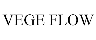 VEGE FLOW