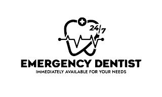 EMERGENCY DENTIST 24/7 IMMEDIATELY AVAILABLE FOR YOUR NEEDSABLE FOR YOUR NEEDS