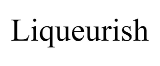 LIQUEURISH