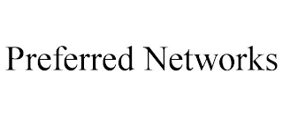 PREFERRED NETWORKS