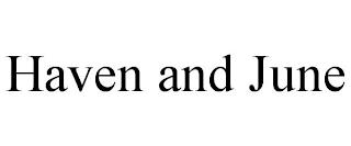 HAVEN AND JUNE