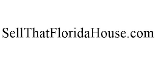 SELLTHATFLORIDAHOUSE.COM