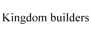 KINGDOM BUILDERS