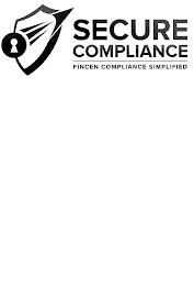 SECURE COMPLIANCE FINCEN COMPLIANCE SIMPLIFIED