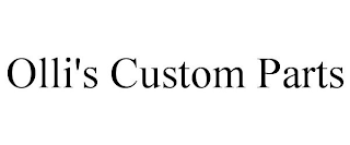 OLLI'S CUSTOM PARTS