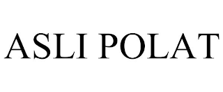 ASLI POLAT