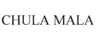 CHULA MALA