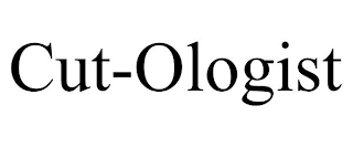 CUT-OLOGIST