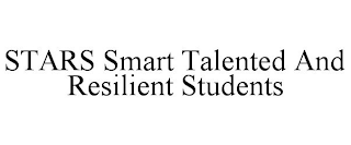 STARS SMART TALENTED AND RESILIENT STUDENTS