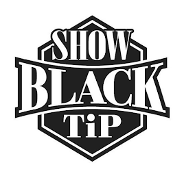 SHOW BLACK TIP