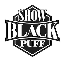 SHOW BLACK PUFF
