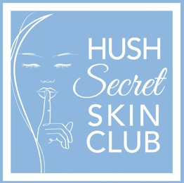 HUSH SECRET SKIN CLUB