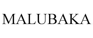 MALUBAKA