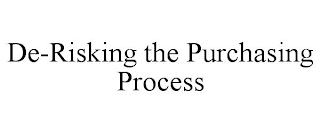 DE-RISKING THE PURCHASING PROCESS