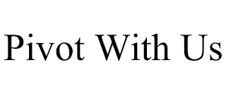 PIVOT WITH US