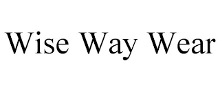WISE WAY WEAR