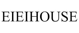 EIEIHOUSE
