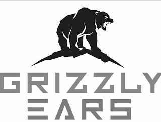 GRIZZLY EARS