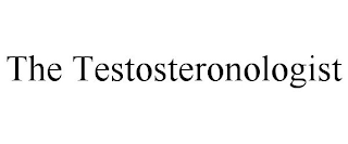 THE TESTOSTERONOLOGIST