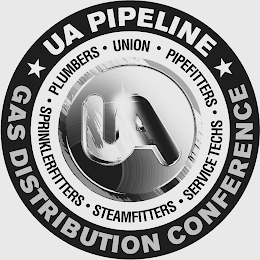 UA PIPELINE GAS DISTRIBUTION CONFERENCE UNION PIPEFITTERS SERVICE TECHS STEAMFITTERS SPRINKLERFITTERS PLUMBERS UA