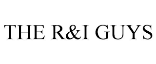 THE R&I GUYS