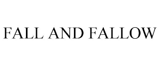 FALL AND FALLOW