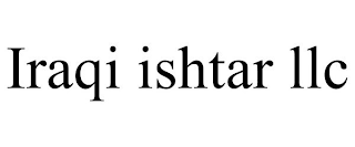 IRAQI ISHTAR LLC