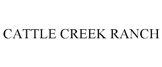 CATTLE CREEK RANCH