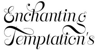ENCHANTING TEMPTATION'S
