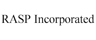 RASP INCORPORATED