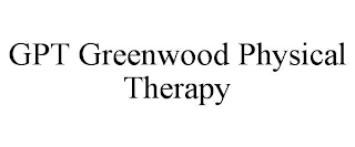GPT GREENWOOD PHYSICAL THERAPY