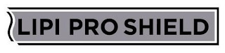 LIPI PRO SHIELD