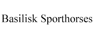 BASILISK SPORTHORSES