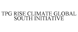 TPG RISE CLIMATE GLOBAL SOUTH INITIATIVE