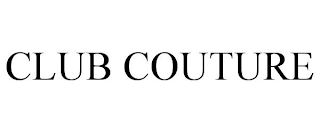 CLUB COUTURE