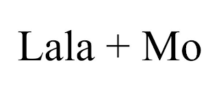 LALA + MO