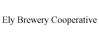 ELY BREWERY COOPERATIVE
