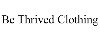 BE THRIVED CLOTHING