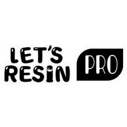 LET'S RESIN PRO