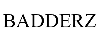 BADDERZ
