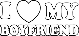 I LOVE MY BOYFRIEND