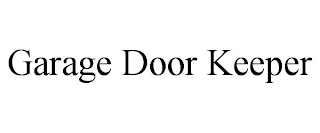 GARAGE DOOR KEEPER