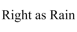 RIGHT AS RAIN