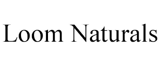 LOOM NATURALS