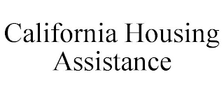 CALIFORNIA HOUSING ASSISTANCE