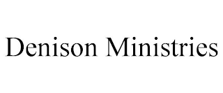 DENISON MINISTRIES